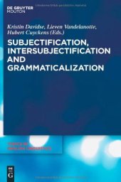 book Subjectification, Intersubjectification and Grammaticalization