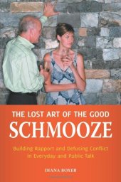 book The Lost Art of the Good Schmooze: Building Rapport and Defusing Conflict in Everyday and Public Talk