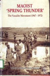 book Maoist 'spring thunder': The Naxalite movement 1967-1972