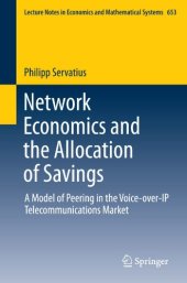 book Network Economics and the Allocation of Savings: A Model of Peering in the Voice-over-IP Telecommunications Market