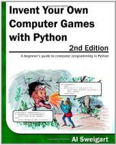 book Invent Your Own Computer Games With Python, 2nd Edition