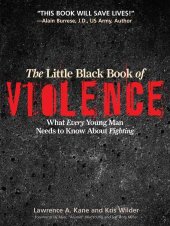 book The Little Black Book of Violence: What Every Young Man Needs to Know About Fighting