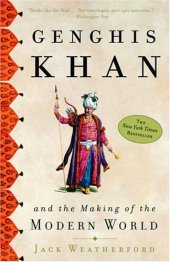 book Genghis Khan and the Making of the Modern World