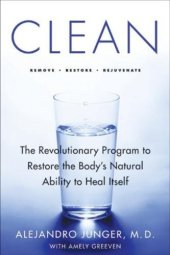 book Clean: The Revolutionary Program to Restore the Body's Natural Ability to Heal Itself