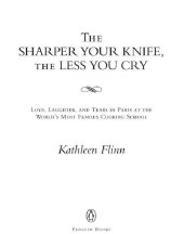 book The Sharper Your Knife, the Less You Cry