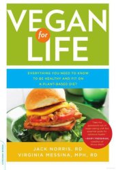 book Vegan for Life: Everything You Need to Know to Be Healthy and Fit on a Plant-Based Diet