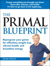 book The Primal Blueprint: Reprogram Your Genes for Effortless Weight Loss, Vibrant Health and Boundless Energy