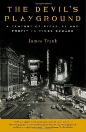 book The Devil's Playground: A Century of Pleasure and Profit in Times Square