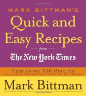 book Mark Bittman's Quick and Easy Recipes From the New York Times