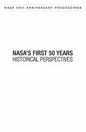 book NASA 50th Anniversary Proceedings: NASA's First 50 Years: Historical Perspectives