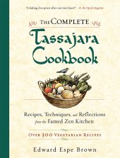 book The Complete Tassajara Cookbook: Recipes, Techniques, and Reflections From the Famed Zen Kitchen