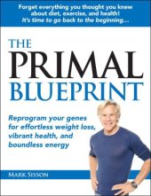 book The Primal Blueprint: Reprogram Your Genes for Effortless Weight Loss, Vibrant Health and Boundless Energy