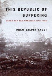 book This Republic of Suffering: Death and the American Civil War