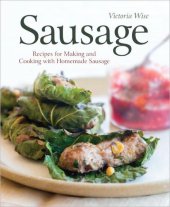 book Sausage: Recipes for Making and Cooking With Homemade Sausage