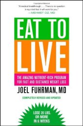 book Eat to Live: The Amazing Nutrient-Rich Program for Fast and Sustained Weight Loss, Revised Edition