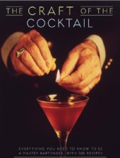 book The Craft of the Cocktail: Everything You Need to Know to Be a Master Bartender, With 500 Recipes