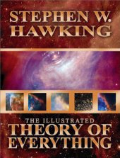 book Illustrated Theory of Everything: The Origin and Fate of the Universe