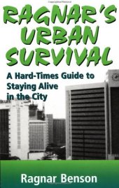 book Ragnar's Urban Survival: A Hard-Times Guide to Staying Alive in the City