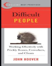 book Difficult People: Working Effectively With Prickly Bosses, Coworkers, and Clients