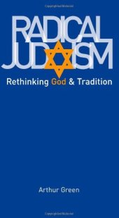 book Radical Judaism: Rethinking God and Tradition