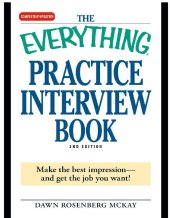 book The Everything Practice Interview Book: Be Prepared for Any Question