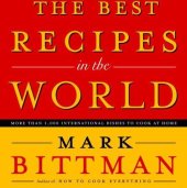 book The Best Recipes in the World: More Than 1,000 International Dishes to Cook at Home