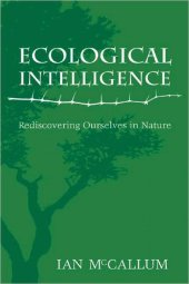 book Ecological Intelligence: Rediscovering Ourselves in Nature