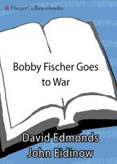 book Bobby Fischer Goes to War: How a Lone American Star Defeated the Soviet Chess Machine