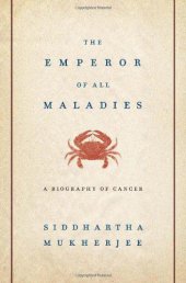 book The Emperor of All Maladies: A Biography of Cancer