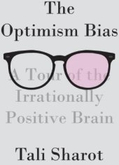 book The Optimism Bias: A Tour of the Irrationally Positive Brain