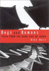 book Dogs and Demons: Tales From the Dark Side of Japan