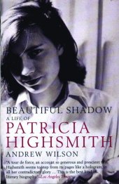 book Beautiful Shadow: A Life of Patricia Highsmith