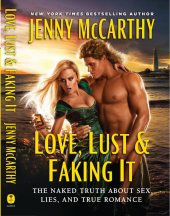 book Love, Lust & Faking It: The Naked Truth About Sex, Lies, and True Romance