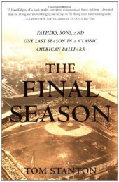 book The Final Season: Fathers, Sons, and One Last Season in a Classic American Ballpark