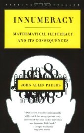 book Innumeracy: Mathematical Illiteracy and Its Consequences