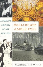 book The Hare With Amber Eyes: A Family's Century of Art and Loss