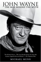 book John Wayne: The Man Behind the Myth