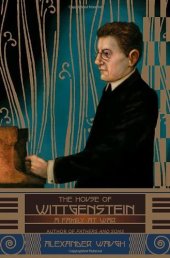 book The House of Wittgenstein: A Family at War