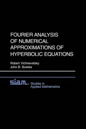 book Fourier Analysis of Numerical Approximations of Hyperbolic Equations 