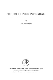 book The Bochner Integral (Pure and Applied Mathematics (Academic Press), Volume 77)