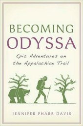 book Becoming Odyssa: Epic Adventures on the Appalachian Trail