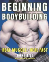 book Beginning Bodybuilding: Real Muscle/Real Fast