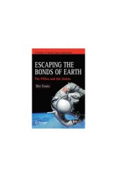 book Escaping the Bonds of Earth: The Fifties and the Sixties