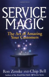 book Service Magic: The Art of Amazing Your Customers