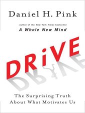 book Drive: The Surprising Truth About What Motivates Us