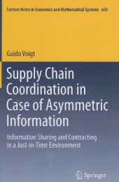 book Supply Chain Coordination in Case of Asymmetric Information: Information Sharing and Contracting in a Just-in-Time environment.