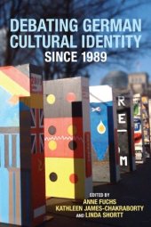 book Debating German Cultural Identity Since 1989