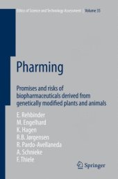 book Pharming: Promises and risks of Biopharmaceuticals derived from genetically modified plants and animals (Ethics of Science and Technology Assessment)