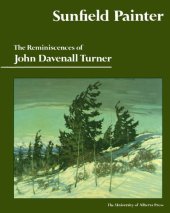 book Sunfield painter: the reminiscences of John Davenall Turner