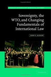 book Sovereignty, the WTO and changing fundamentals of international law